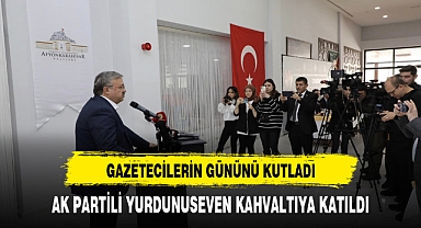 AK Partili Yurdunuseven Gazetecilerle Yakından İlgilendi Günlerini Kutladı