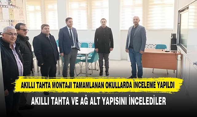 Akıllı Tahta Montajı Tamamlanan Okullarda İnceleme Yapıldı