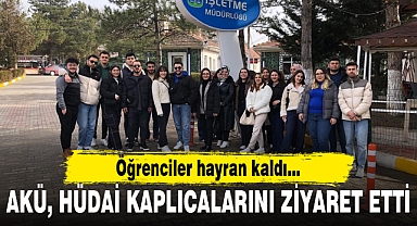 AKÜ, Hüdai Kaplıcalarını ziyaret etti