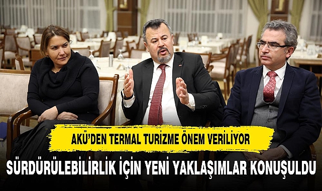 AKÜ Termal Turizme Önem Veriyor