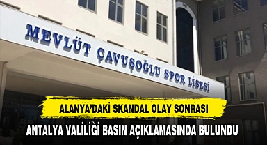 Alanya'da Skandal Olay Sonrası Antalya Valiliğinden Açıklama Geldi