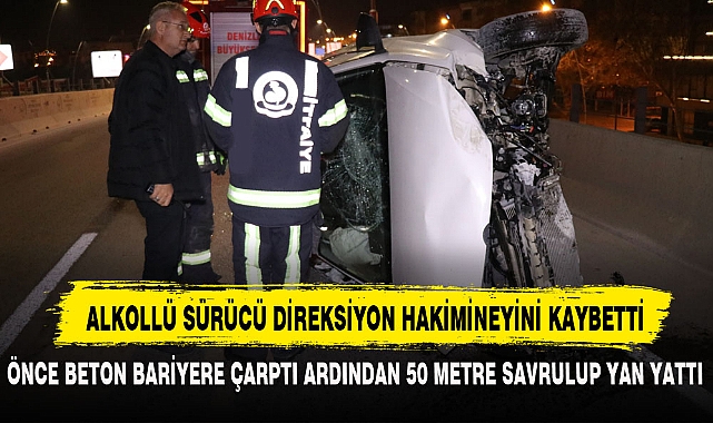ALKOLLÜ SÜRÜCÜ DİREKSİYON HAKİMİNEYİNİ KAYBETTİ