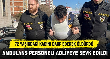 Ambulans Personeli Adliyeye Sevk Edildi