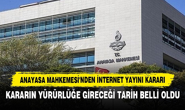 Anayasa Mahkemesi'nden İnternet Yayını Kararı