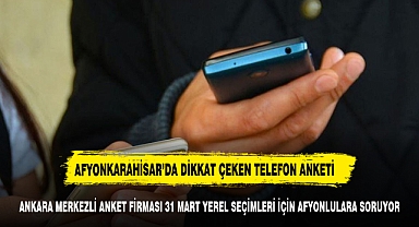 ANKARA MERKEZLİ ANKET FİRMASINDAN AFYONKARAHİSAR İÇİN DİKKAT ÇEKEN ANKET