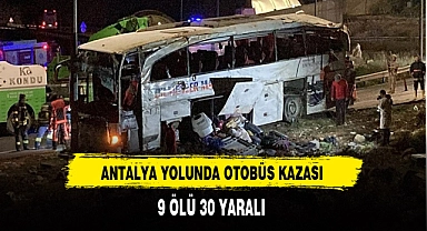 Antalya Yolunda Otobüs Devrildi 9 Ölü 30 Yaralı