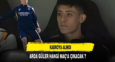 Arda Güler sahaya çıkıyor!