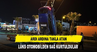 Ardı Ardına Takla Atan Lüks Otomobilden Sağ Kurtuldular