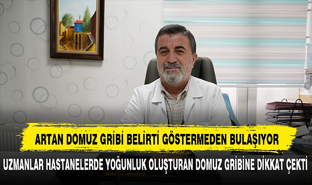 ARTAN DOMUZ GRİBİ BELİRTİ GÖSTERMEDEN BULAŞIYOR