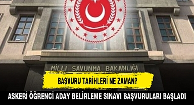 ASKERİ ÖĞRENCİ ADAY BELİRLEME SINAVI BAŞVURULARI BAŞLADI