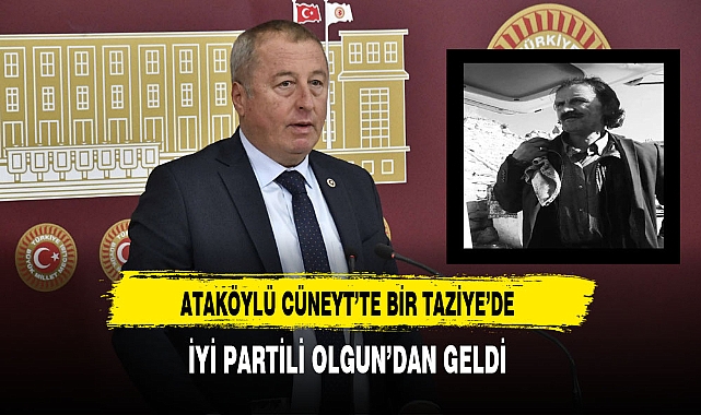 Ataköylü Cüneyt'te Bir Taziye de İYİ Partili Olgun'dan Geldi