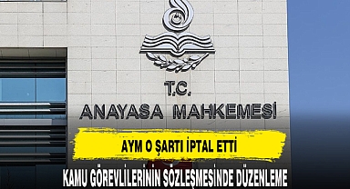 AYM O ŞARTI İPTAL ETTİ