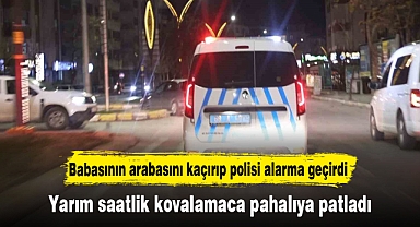 Babasının arabasını kaçırıp polisi alarma geçirdi