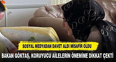 Bakan Göktaş, Koruyucu Ailelerin Önemine Dikkat Çekti