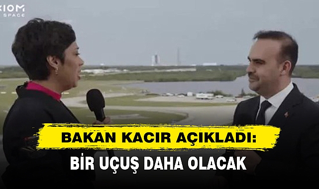 Bakan Kacır Açıkladı: Bir Uçuş Daha Olacak