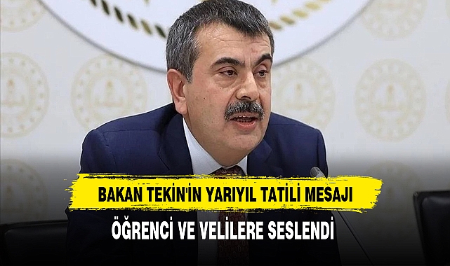 Bakan Tekin'den Yarıyıl Tatili Mesajı