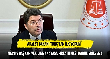 BAKAN TUÇ'TAN TBMM'DE YAŞANAN OLAYLARA İLİŞKİN İLK AÇIKLAMA