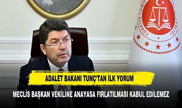 BAKAN TUÇ'TAN TBMM'DE YAŞANAN OLAYLARA İLİŞKİN İLK AÇIKLAMA