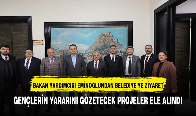 Bakan Yardımcısı Eminoğlundan Afyon Belediyesi'ne ziyaret