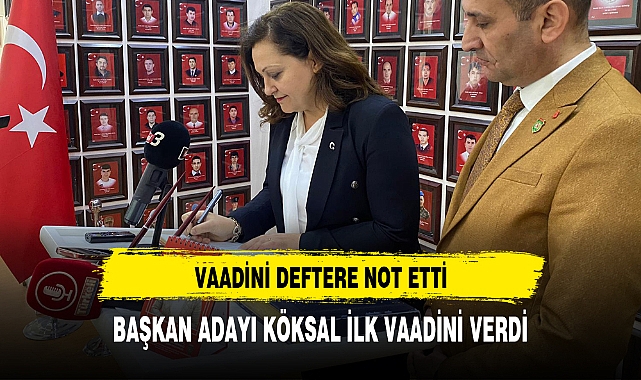 BAŞKAN ADAYI KÖKSAL İLK VAADİNİ VERDİ