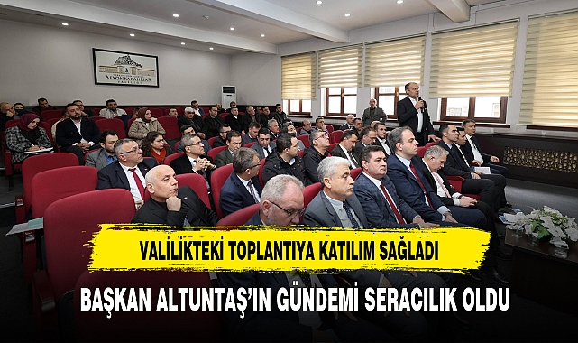 Başkan Altuntaş Valilikteki Toplantıya Katıldı