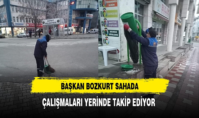 Başkan Bozkurt Çalışmaları Takip Ediyor