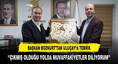 Başkan Bozkurt'tan Uluçay'a Tebrik