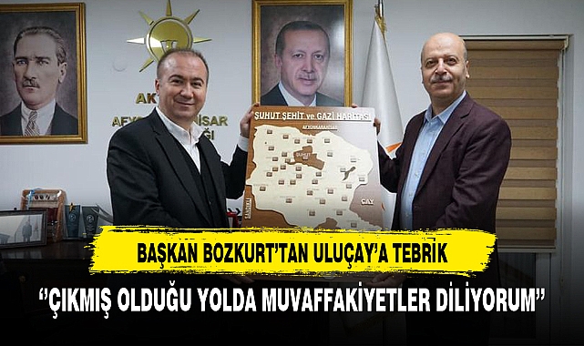 Başkan Bozkurt'tan Uluçay'a Tebrik