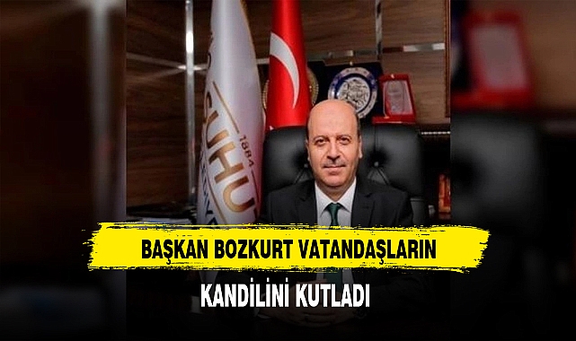 Başkan Bozkurt Vatandaşların Kandilini Kutladı