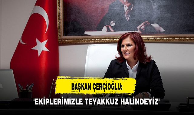 BAŞKAN ÇERÇİOĞLU: