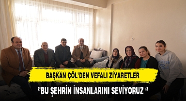 Başkan Çöl'den Vefalı Ziyaret