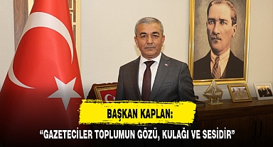 BAŞKAN KAPLAN: