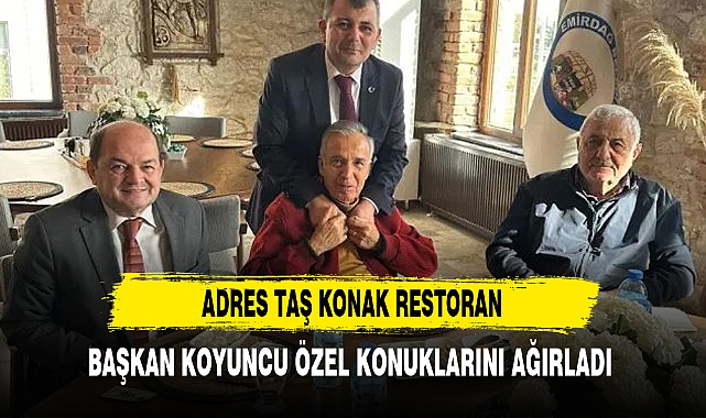 BAŞKAN KOYUNCU ÖZEL KONUKLARINI AĞIRLADI