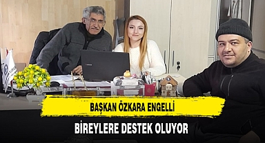 Başkan Özkara Engelli Bireylere Destek Oluyor