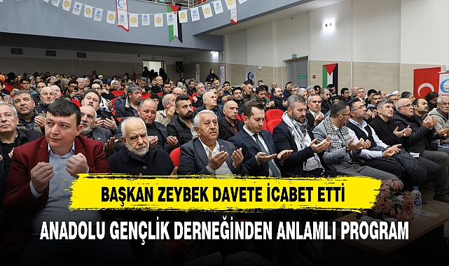 Başkan Zeybek Anadolu Gençlik Derneği'nin Programına Katıldı