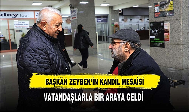 Başkan Zeybek'in Kandil Mesaisi