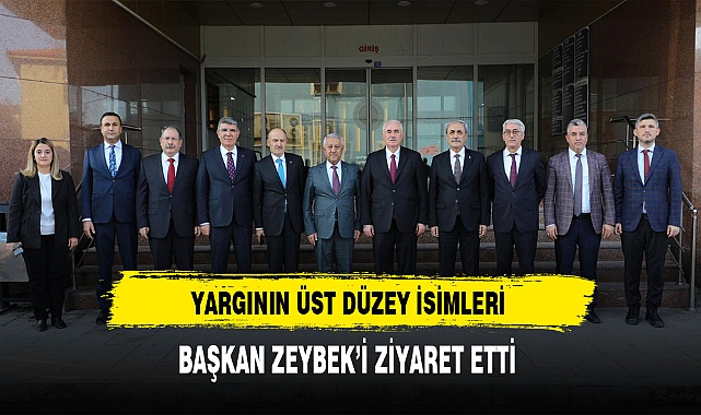 Başkan Zeybek Yargıtay Birinci Başkanı Akarca ve Heyetini Ağırladı