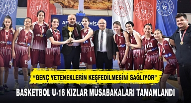 BASKETBOL U-16 KIZLAR MÜSABAKALARI TAMAMLANDI