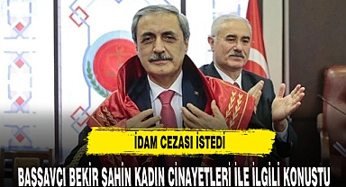 BAŞSAVCI İDAM DEDİ !!!