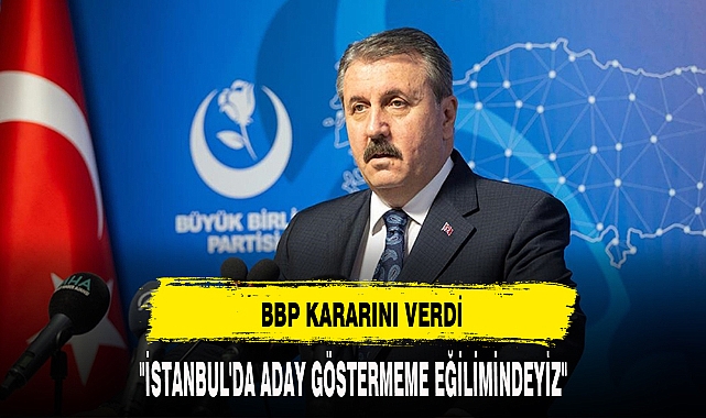 BBP KARARINI VERDİ