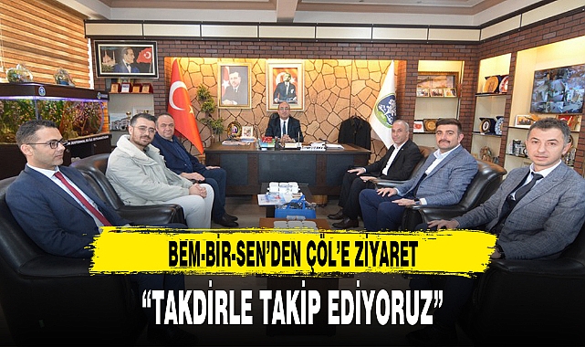 BEM-BİR-SEN’DEN ÇÖL’E ZİYARET
