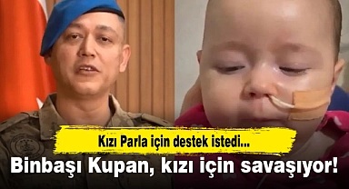 Binbaşı Kupan, kızı için savaşıyor!
