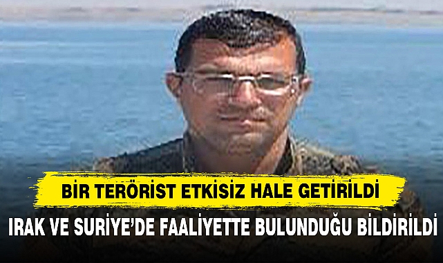 Bir Terörist Etkisiz Hale Getirildi