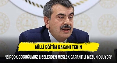 Birçok çocuğumuz meslek liselerinden istihdam garantili mezun oluyor'
