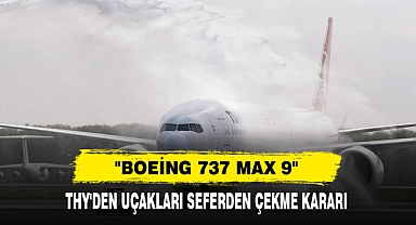 "Boeing 737 Max 9": Thy'den Uçakları Seferden Çekme Kararı