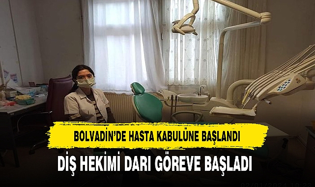 Bolvadin'de Diş Hekimi Göreve Başladı