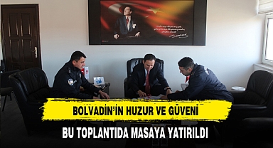 Bolvadin'in Huzur ve Güveni Bu Toplantıda Masaya Yatırıldı