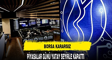 BORSA KARARSIZ