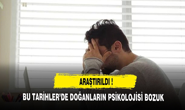 BU TARİHLERDE DOĞANLARIN PSİKOLOJİSİ BOZUK