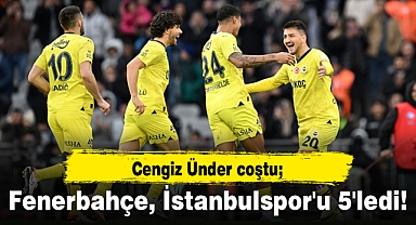 Cengiz Ünder coştu; Fenerbahçe, İstanbulspor'u 5'ledi!